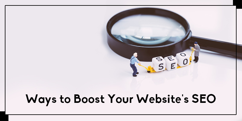 Ways to Boost Your Website’s SEO
